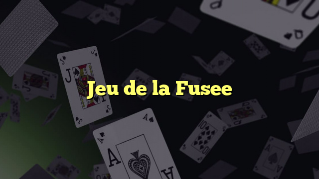 Jeu de la Fusee