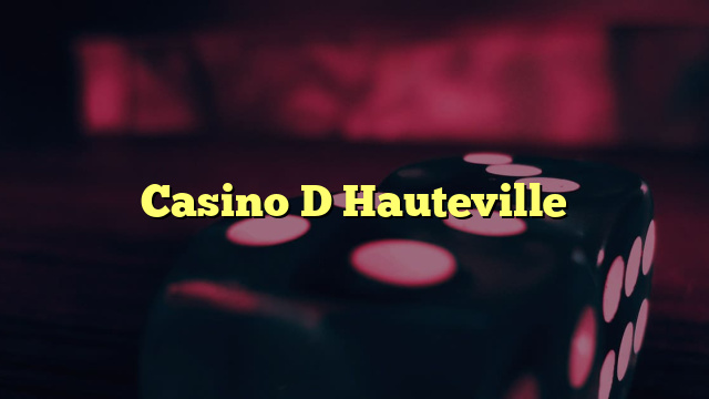 Casino D Hauteville