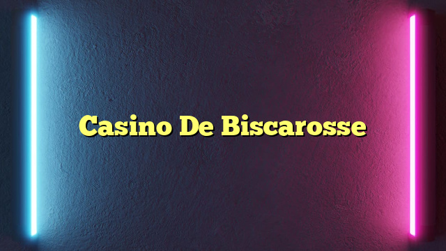 Casino De Biscarosse