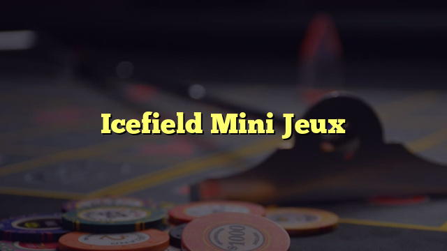Icefield Mini Jeux