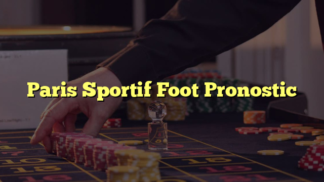 Paris Sportif Foot Pronostic