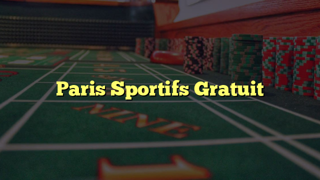 Paris Sportifs Gratuit