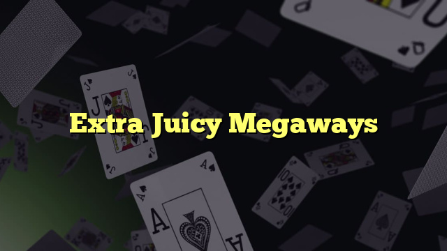 Extra Juicy Megaways