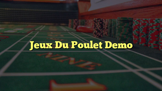Jeux Du Poulet Demo