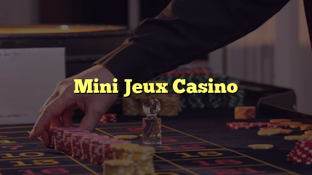 Mini Jeux Casino
