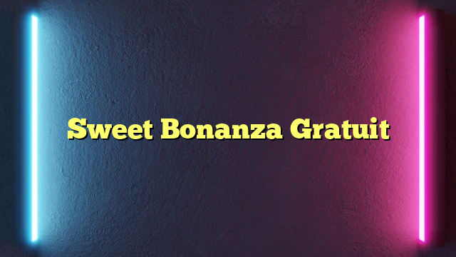 Sweet Bonanza Gratuit