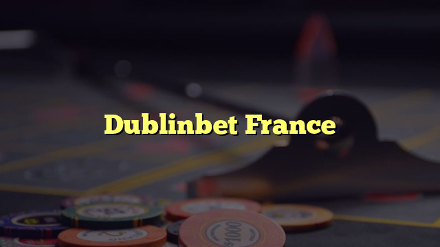 Dublinbet France