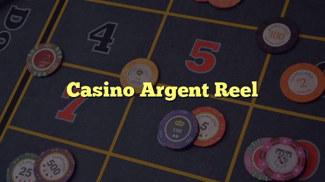 Casino Argent Reel