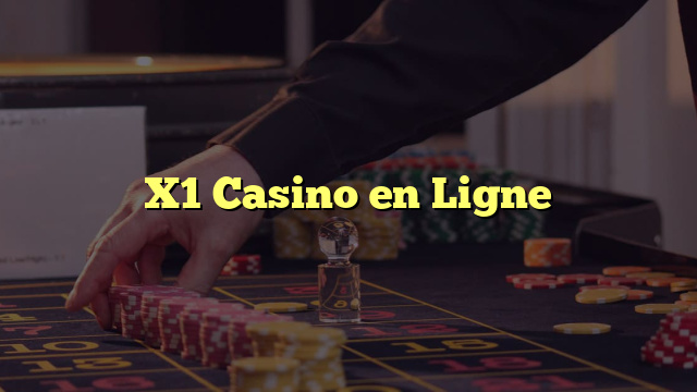 X1 Casino en Ligne
