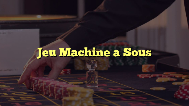 Jeu Machine a Sous