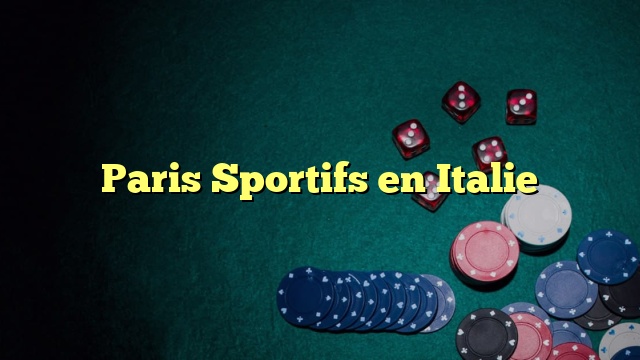 Paris Sportifs en Italie
