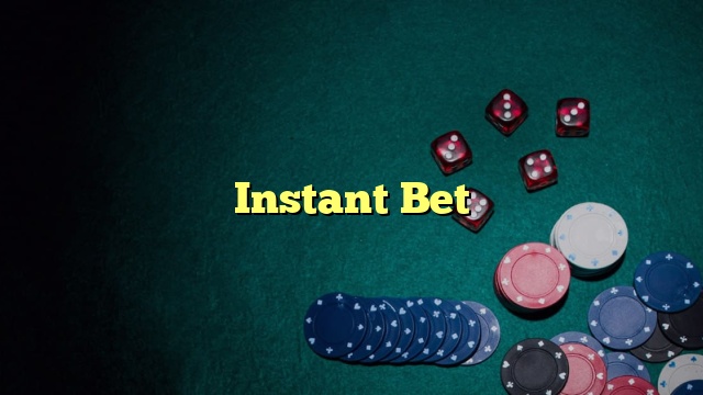 Instant Bet