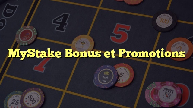 MyStake Bonus et Promotions